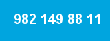 982 149 88 11